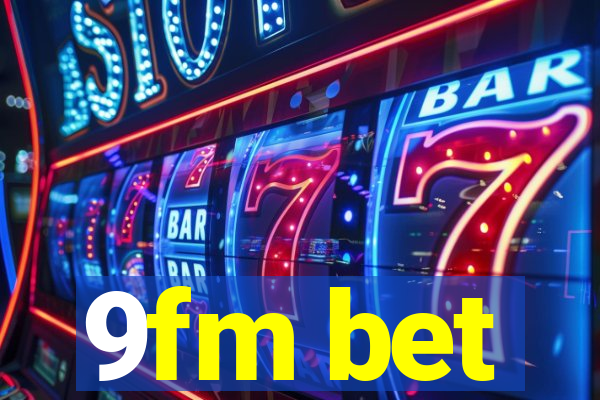 9fm bet